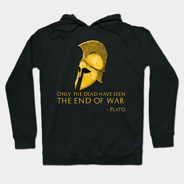 Ancient Greek Philosophy - Plato Quote On War Hoodie by Styr Designs